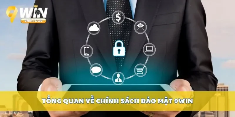 Tổng quan về chính sách bảo mật 9Win