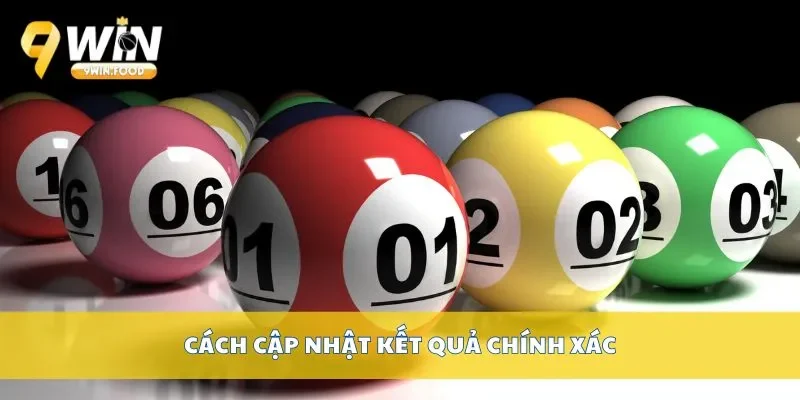 Cách cập nhật kết quả chính xác